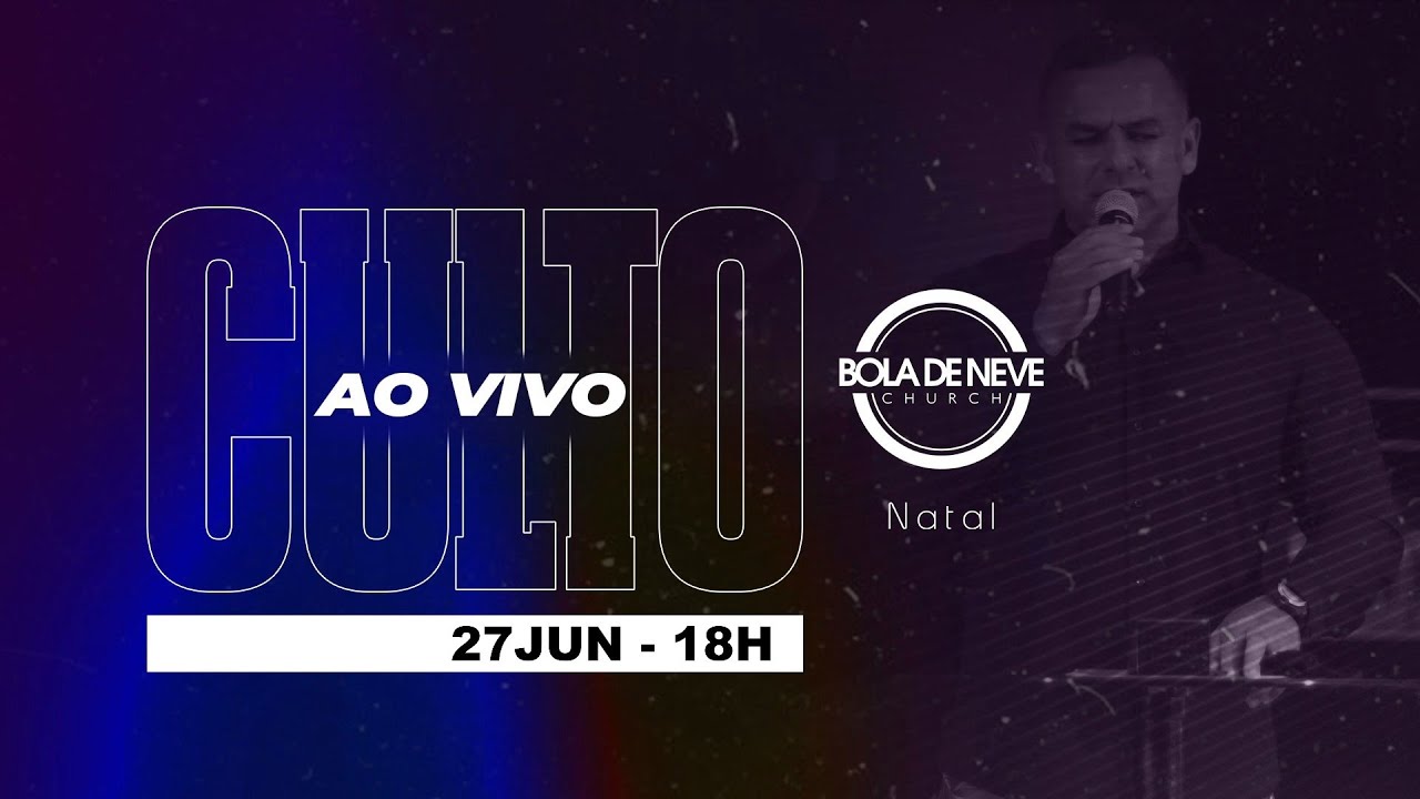 CULTO AO VIVO NA BOLA DE NEVE NATAL