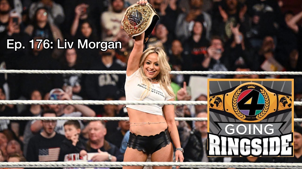 Going Ringside Ep. 176: Liv Morgan