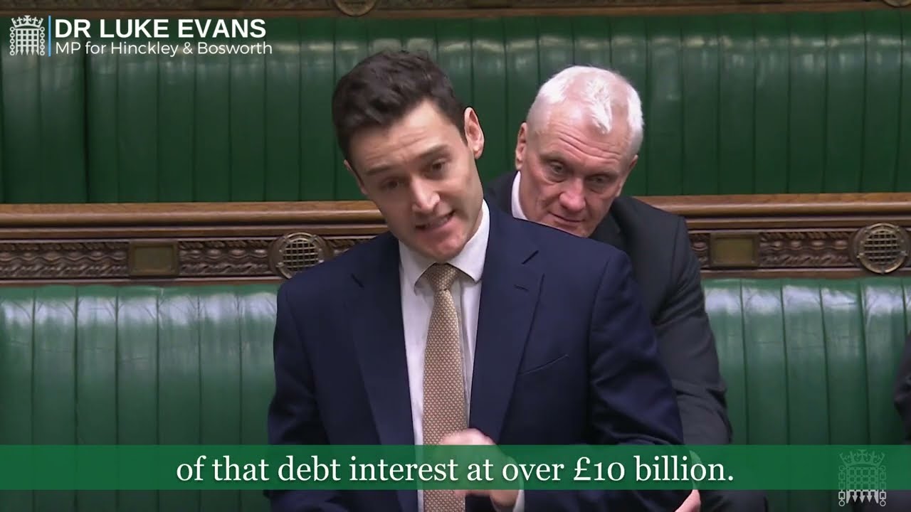 How will the Chancellor mitigate growing costs to the national debt | Dr Luke Evans MP in Parliament