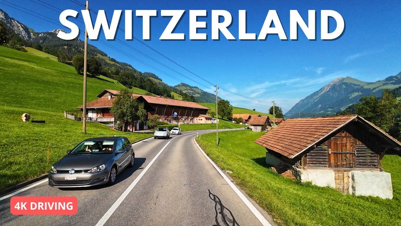 4K Scenic Drive from Gruyères to Thun – Discover Switzerland’s Beauty