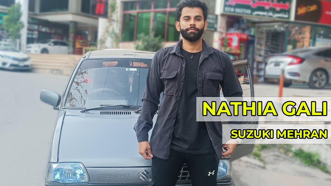 Lahore to Nathia Gali | Suzuki Mehran | 😃