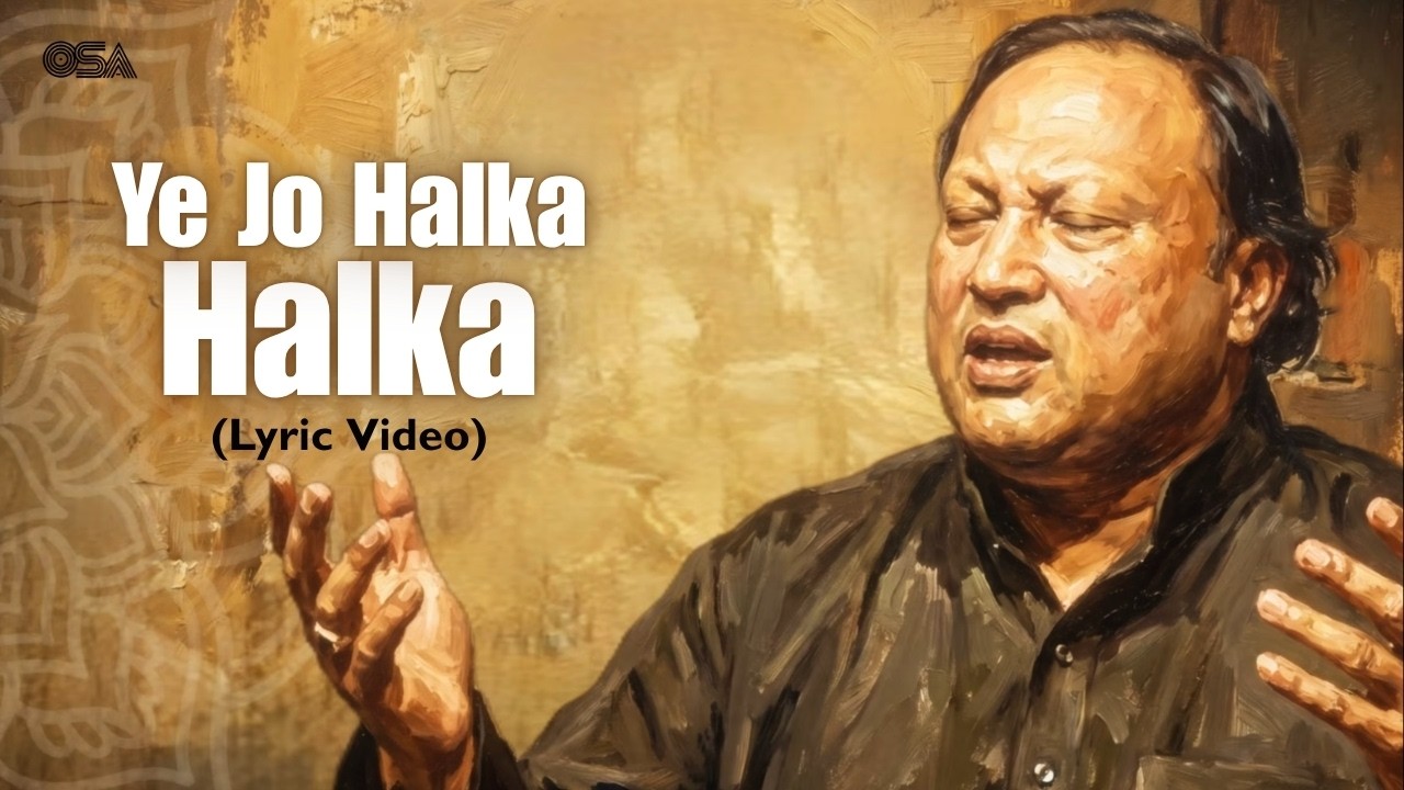 Yeh Jo Halka Halka Suroor Hai (Lyric Video) | Nusrat Fateh Ali Khan - OSA