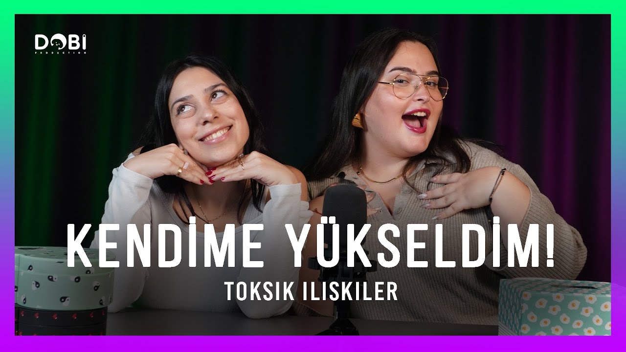 KENDİMLE SEVGİLİ OLUR MUYDUM!? - Toksik İlişkiler