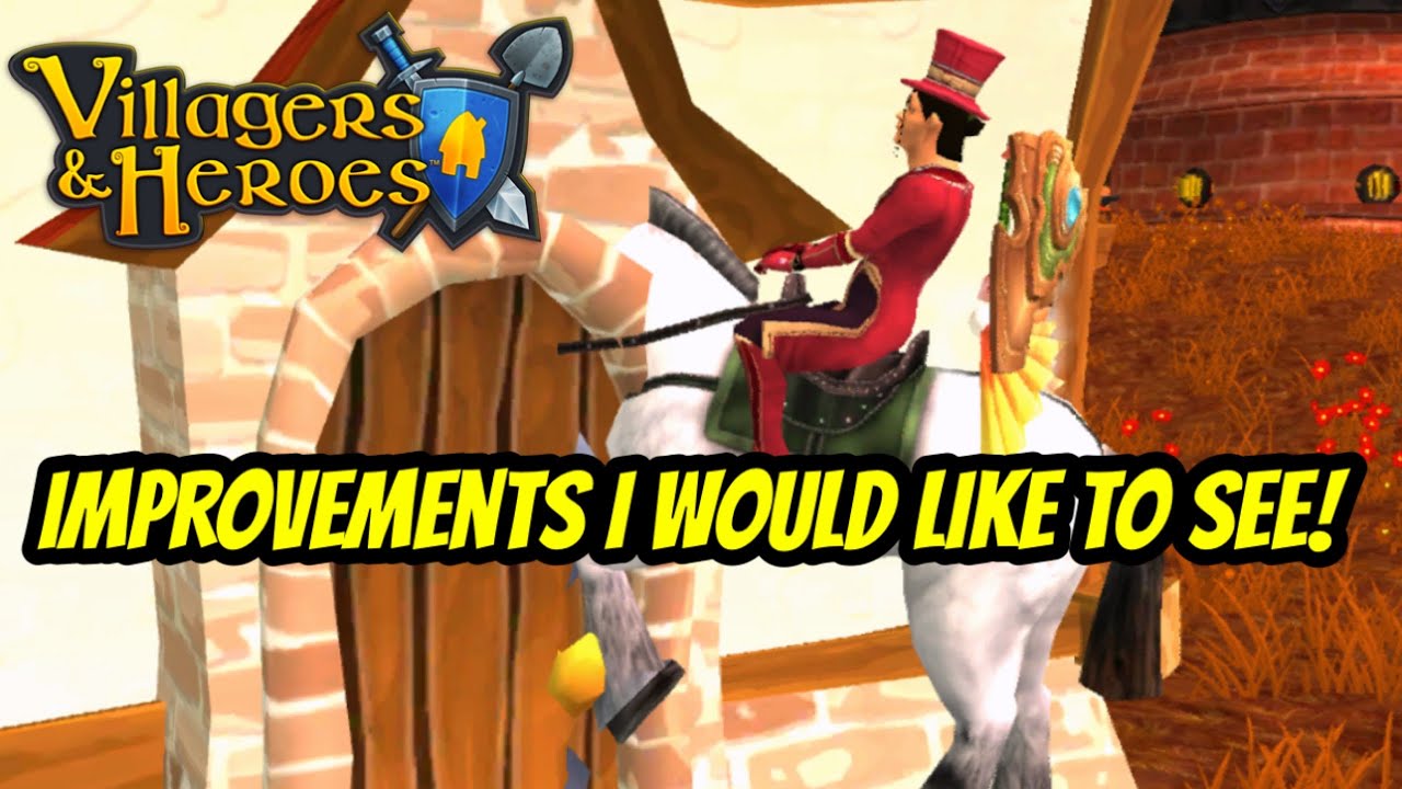 Villagers & Heroes Can Be Even Better!