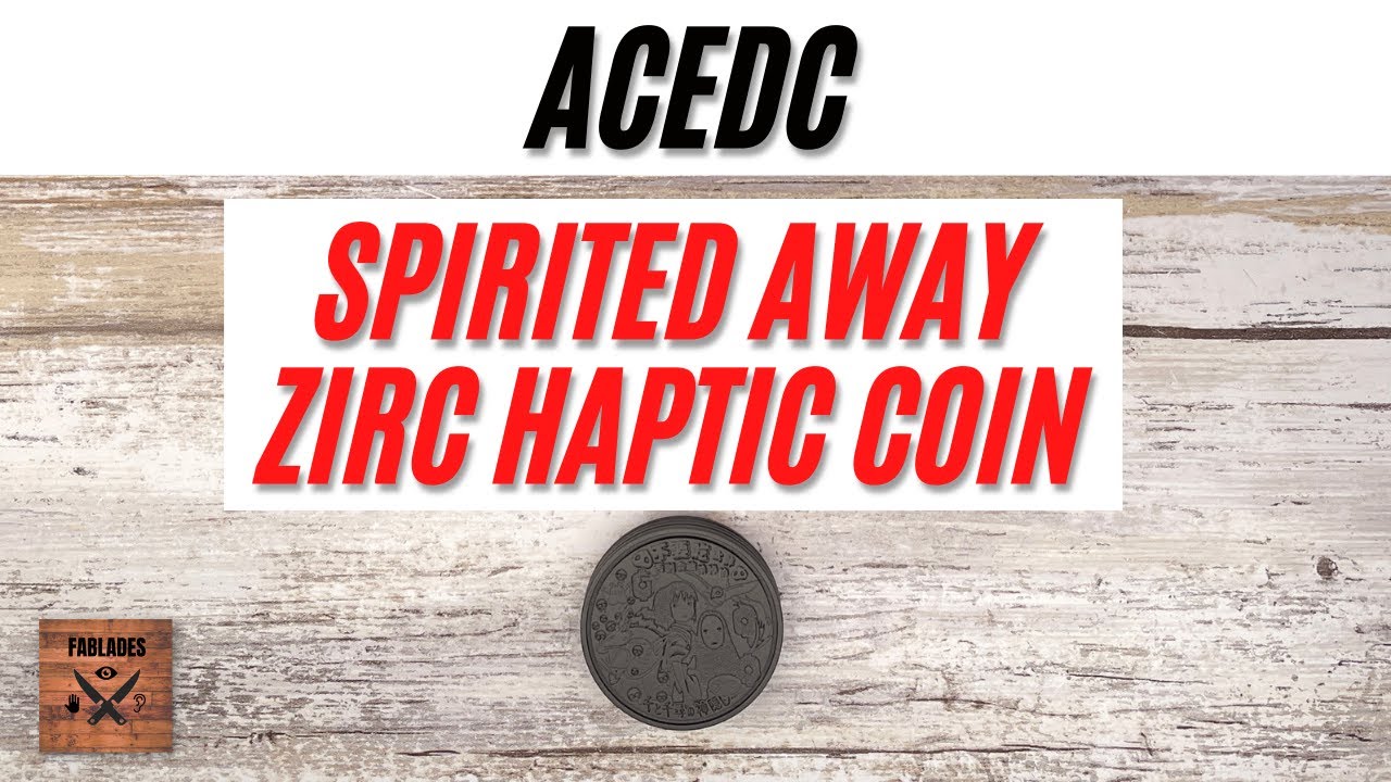 ACEDC Spirited Away Zirc Haptic Coin Fidget Toy. Fablades Full Review