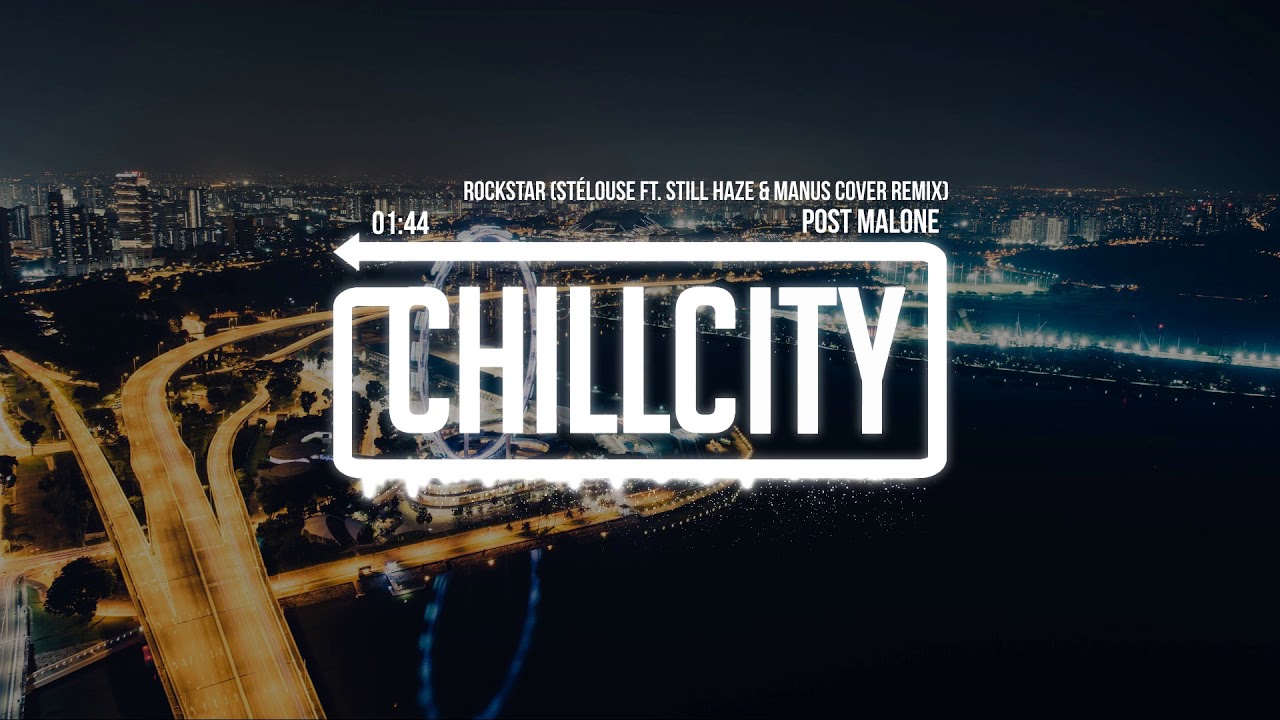 Post Malone - Rockstar (STéLOUSE ft. Still Haze & Manus Cover Remix)