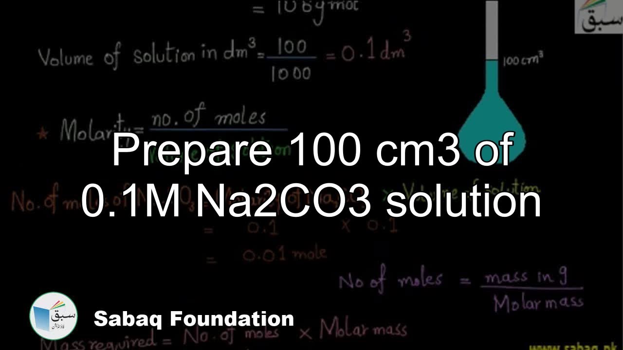 Prepare 100 cm3 of 0.1M Na2CO3 solution, Chemistry Lecture | Sabaq.pk