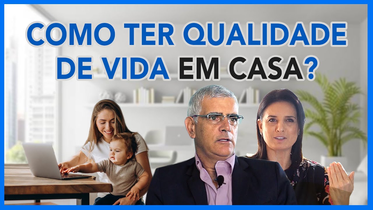 Como ter qualidade de vida em casa?