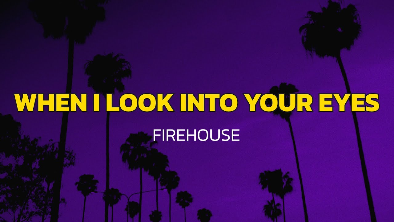 Firehouse - When I Look Into Your Eyes (Lyrics)