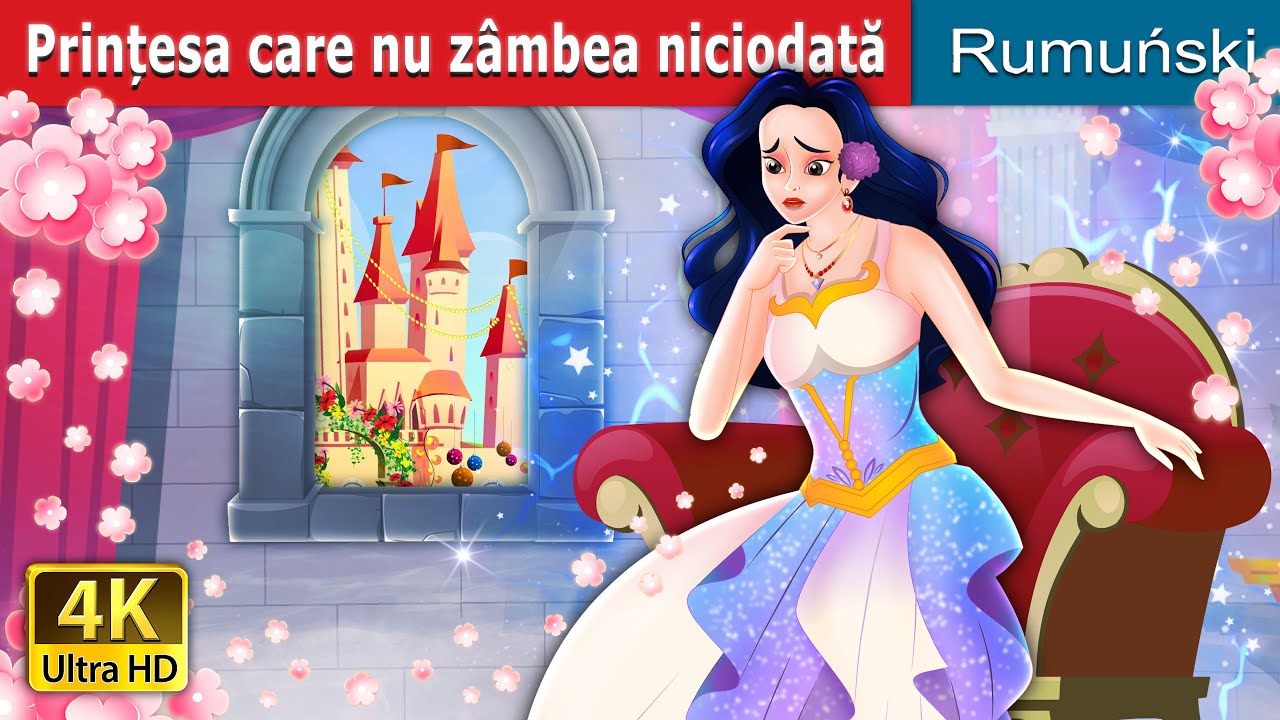 Prințesa care nu zâmbea niciodată | The Princess Who Never smiled in Romanian | @RomanianFairyTales