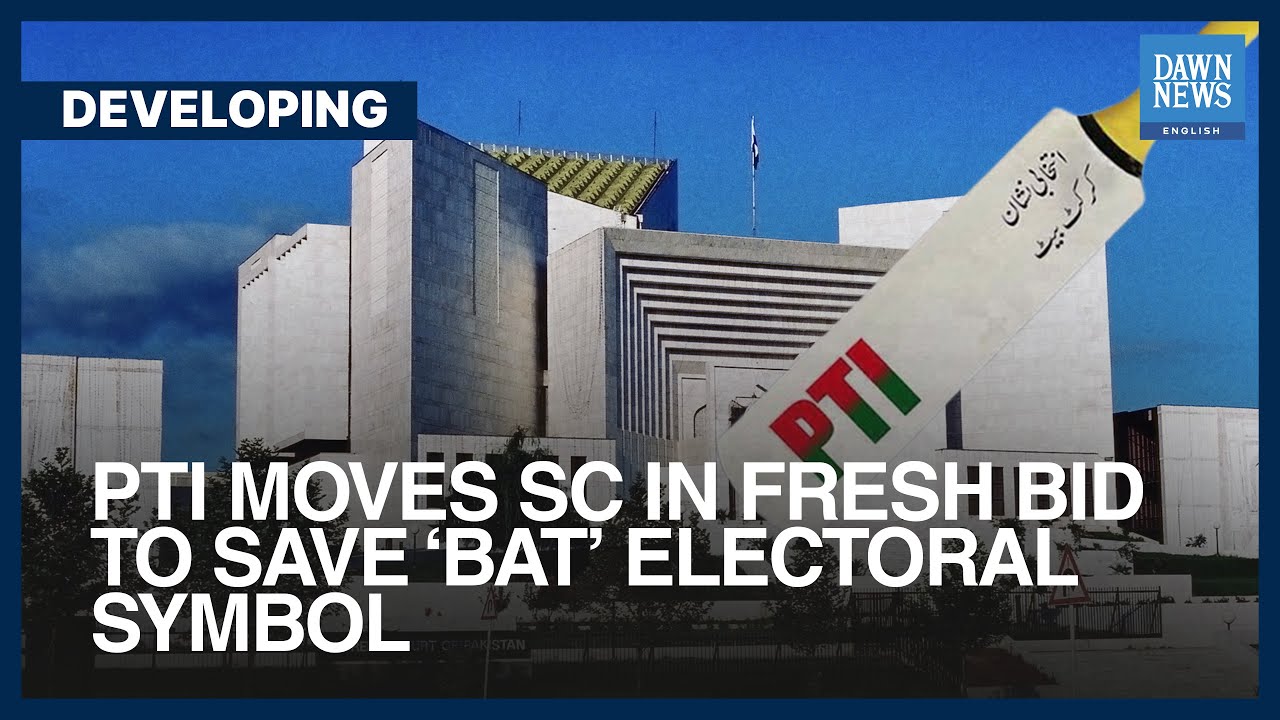 PTI Moves SC In Fresh Bid To Save &lsquo;Bat&rsquo; Electoral Symbol | Dawn News English