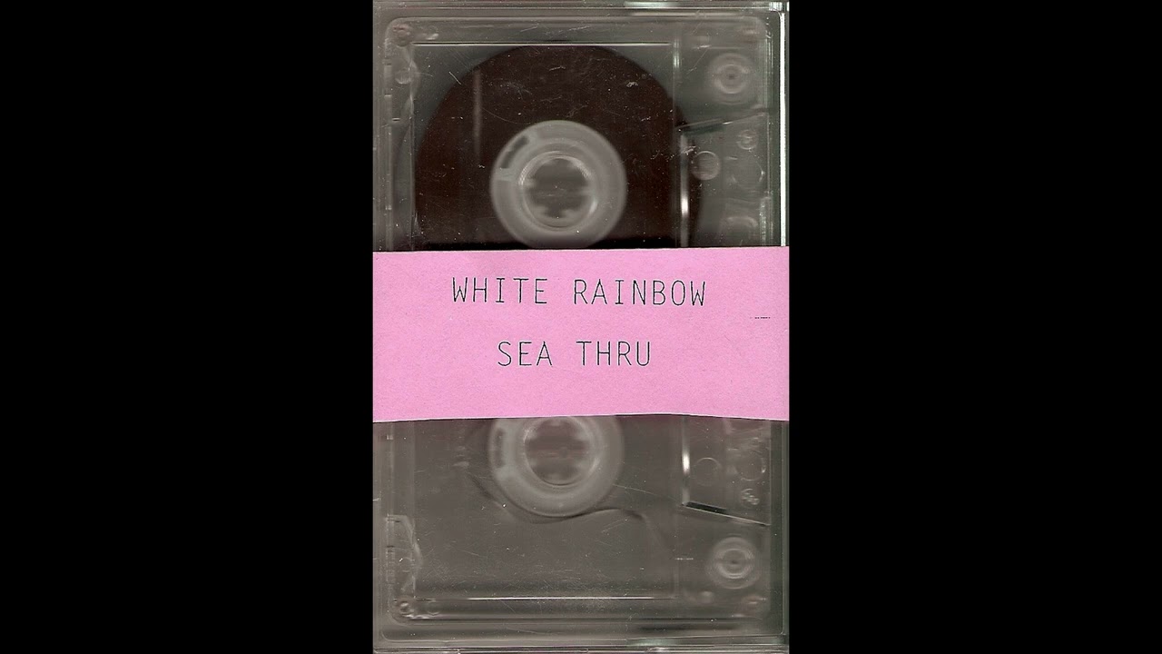 [2010] White Rainbow - Sea Thru (FULL ALBUM)