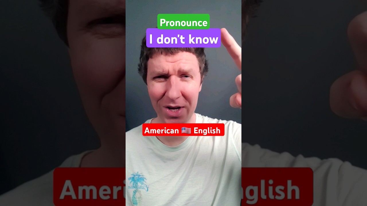 How to Pronounce I Don't Know in🇺🇸English