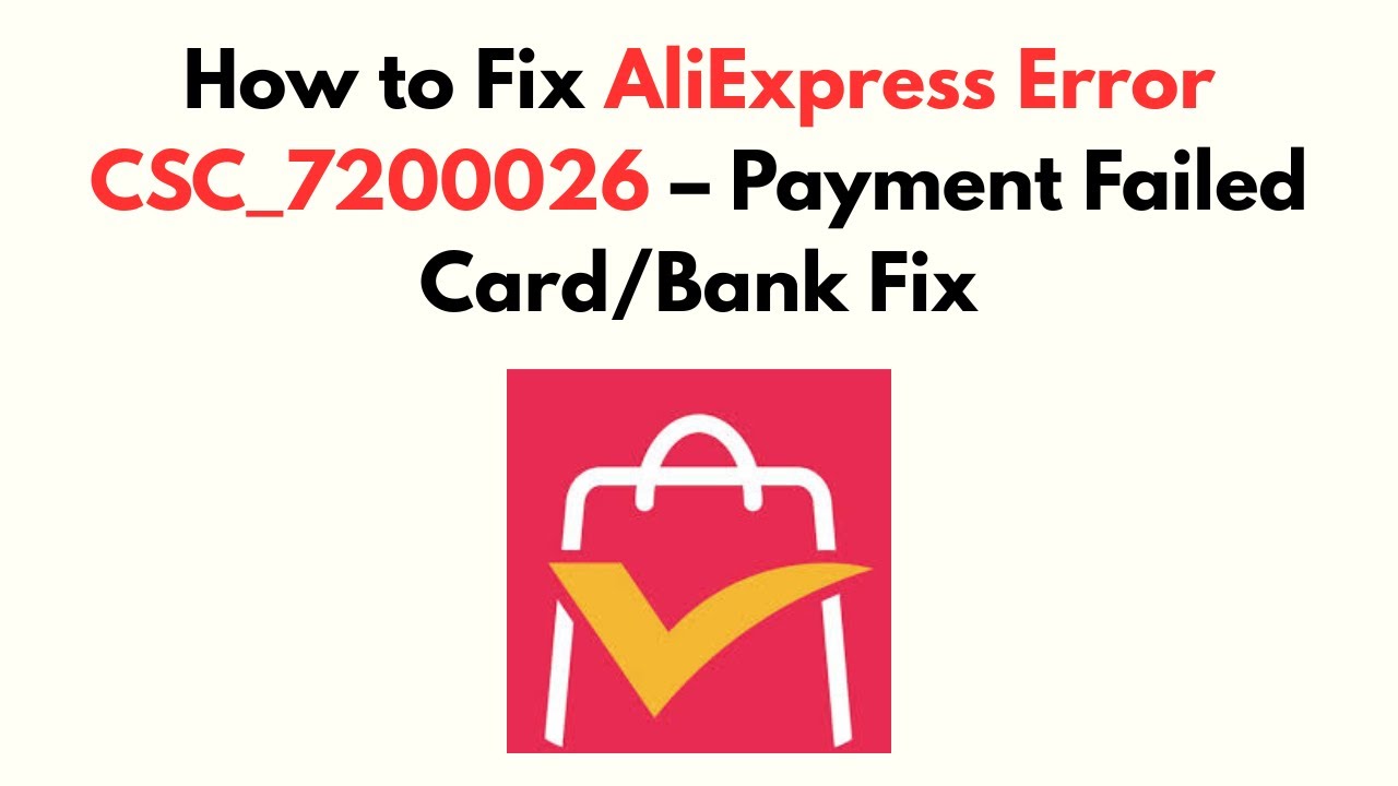 Как исправить ошибку AliExpress CSC_7200026 &mdash; Ошибка оплаты картой/банком