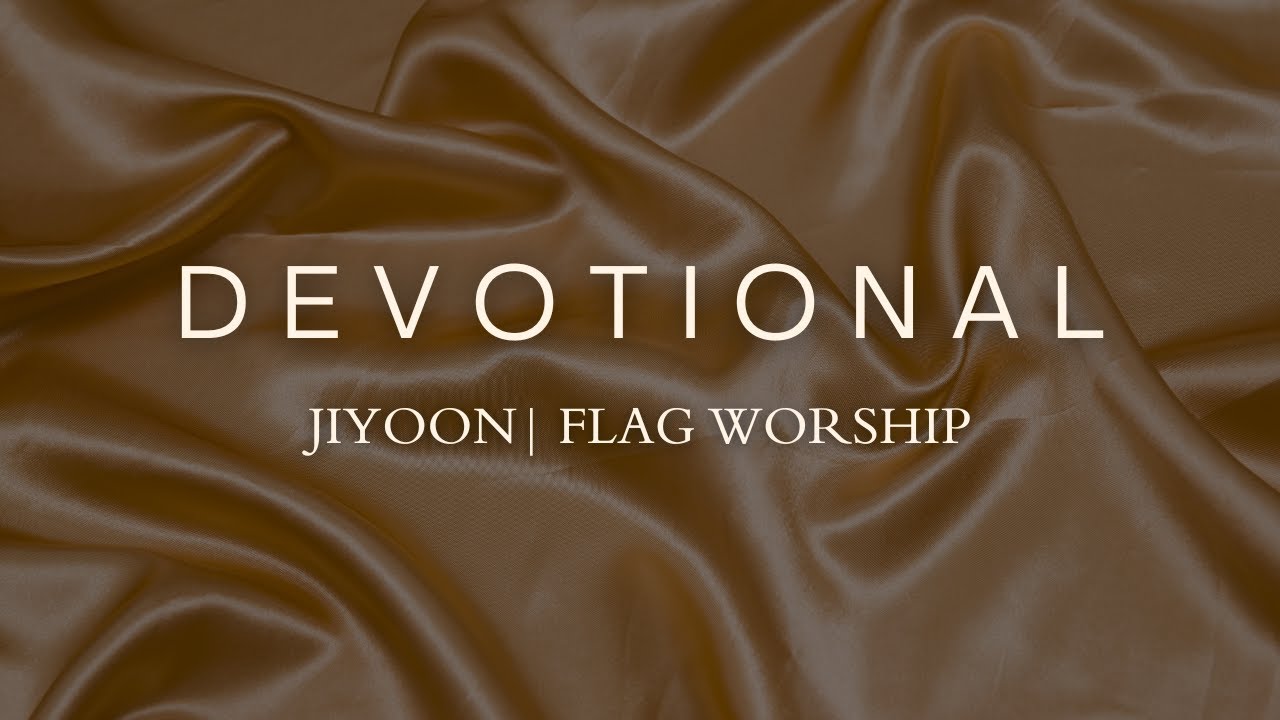 2026. 01. 27 | JIYOON 지윤 | Flag Worship