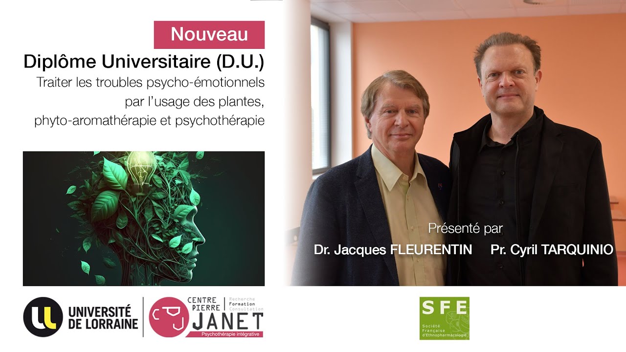 Présentation du D.U. en Psycho-phytothérapie du CPJ par le Dr. Fleurentin et le Pr. Tarquinio