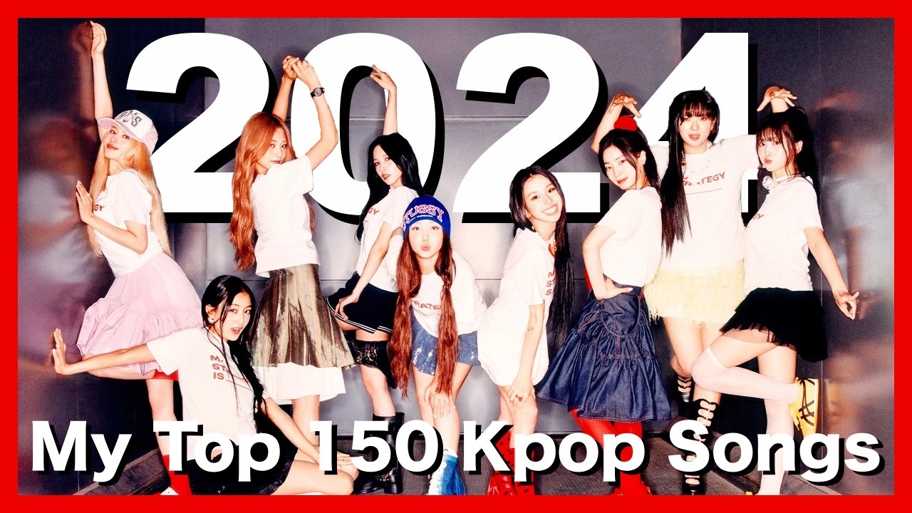 My Top 150 K-Pop Songs of 2024!
