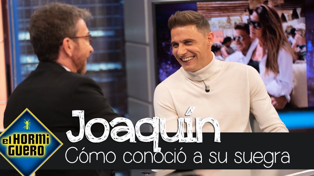 Joaquín Sánchez al conocer a su suegra: "Empezó a hablar y no paraba" - El Hormiguero