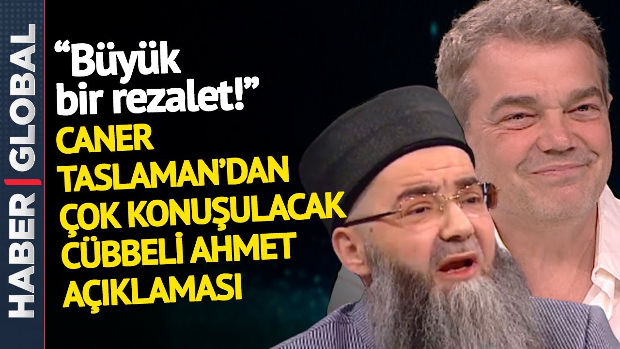 Caner Taslaman Cübbeli Ahmet'in Açıklamalarını Böyle Eleştirdi