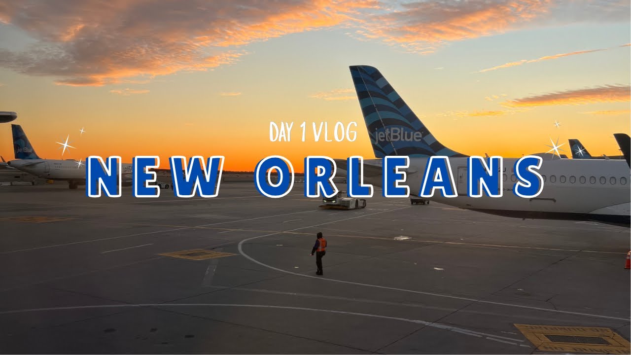 VLOG ♡ day 1, touchdown in NOLA