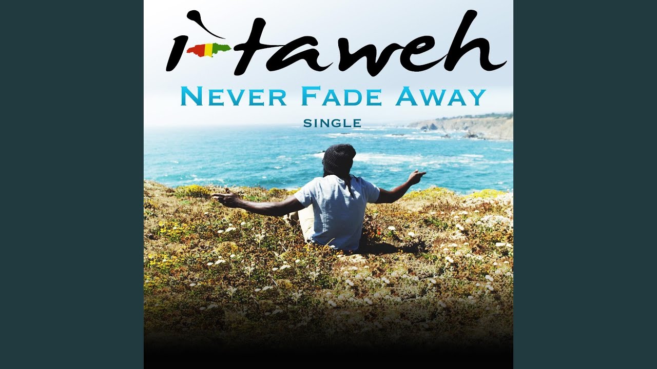 Never Fade Away