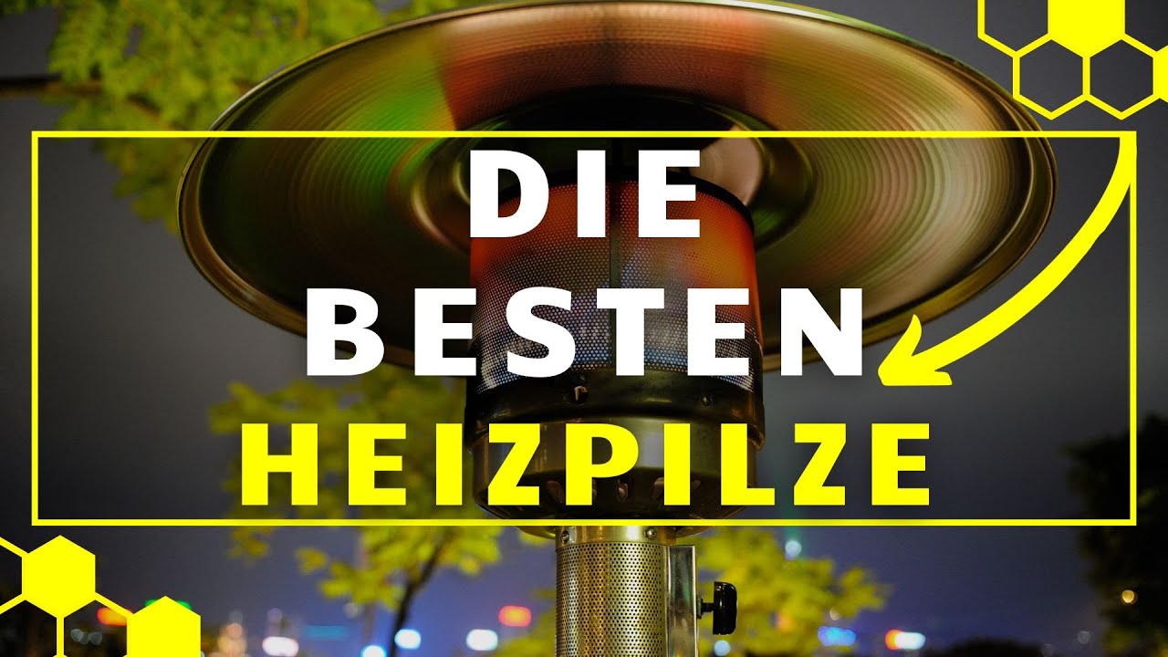 Heizpilz TEST - Die besten Heizstrahler im gro&szlig;en Vergleich!