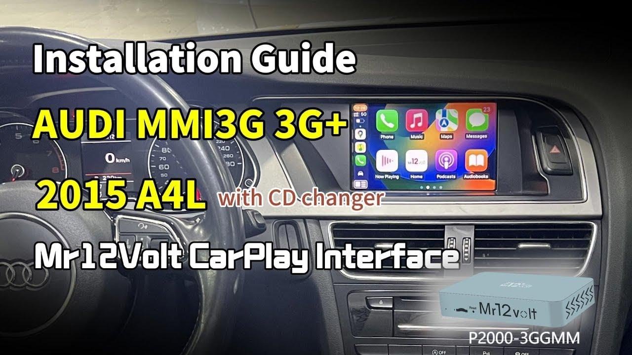 Audi A4L with CD changer MMI 3G+ installation guide MOST CarPlay & Android Auto interface Mr12Volt