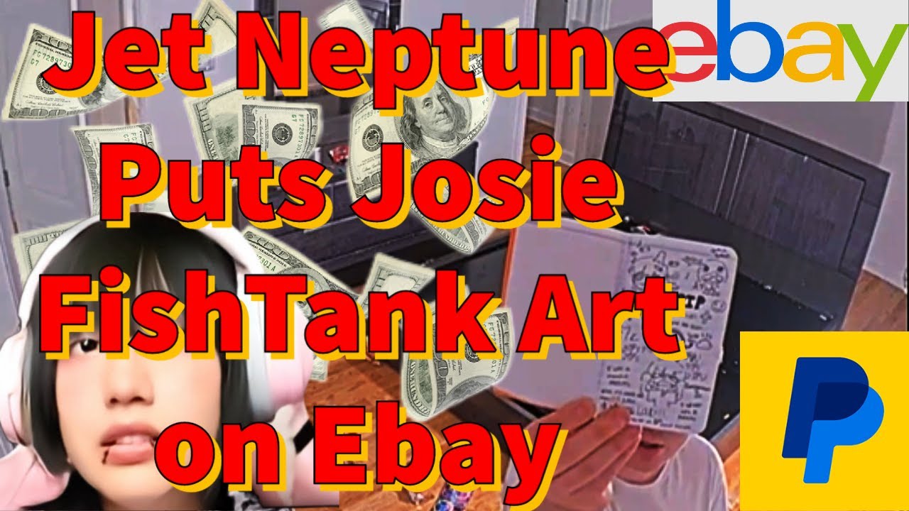 Jet Neptune Puts Josie FishTank Art on Ebay