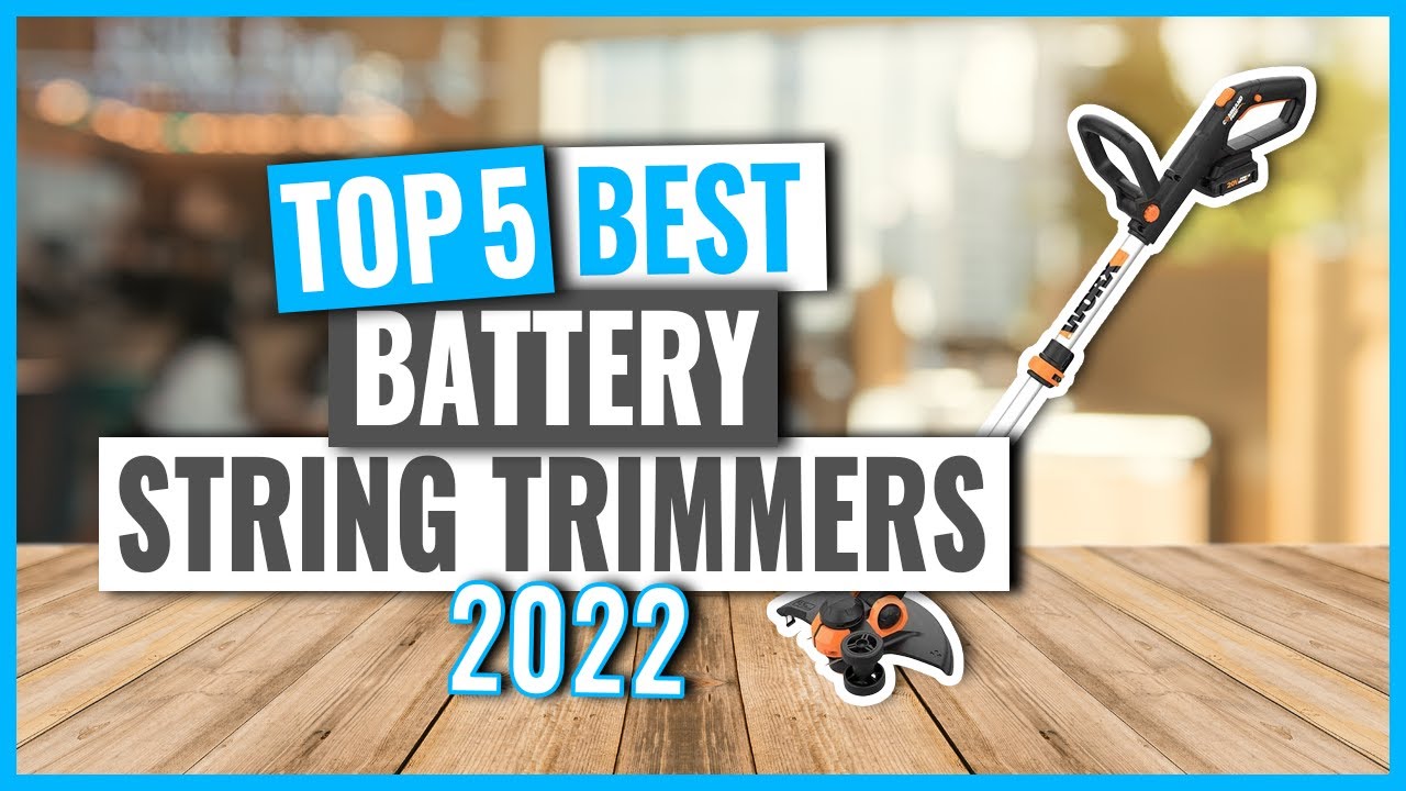 TOP 5: Best Battery String Trimmers in 2022