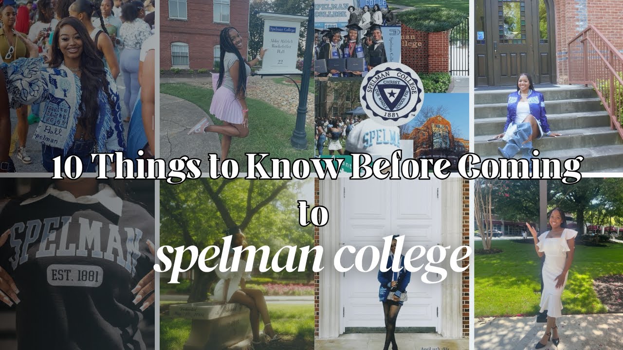 10 Things I wish I knew before attending Spelman College