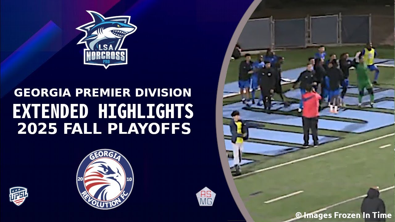 [EXTENDED HIGHLIGHTS] LSA Norcross Pro vs Georgia Revolution FC (UPSL Premier)