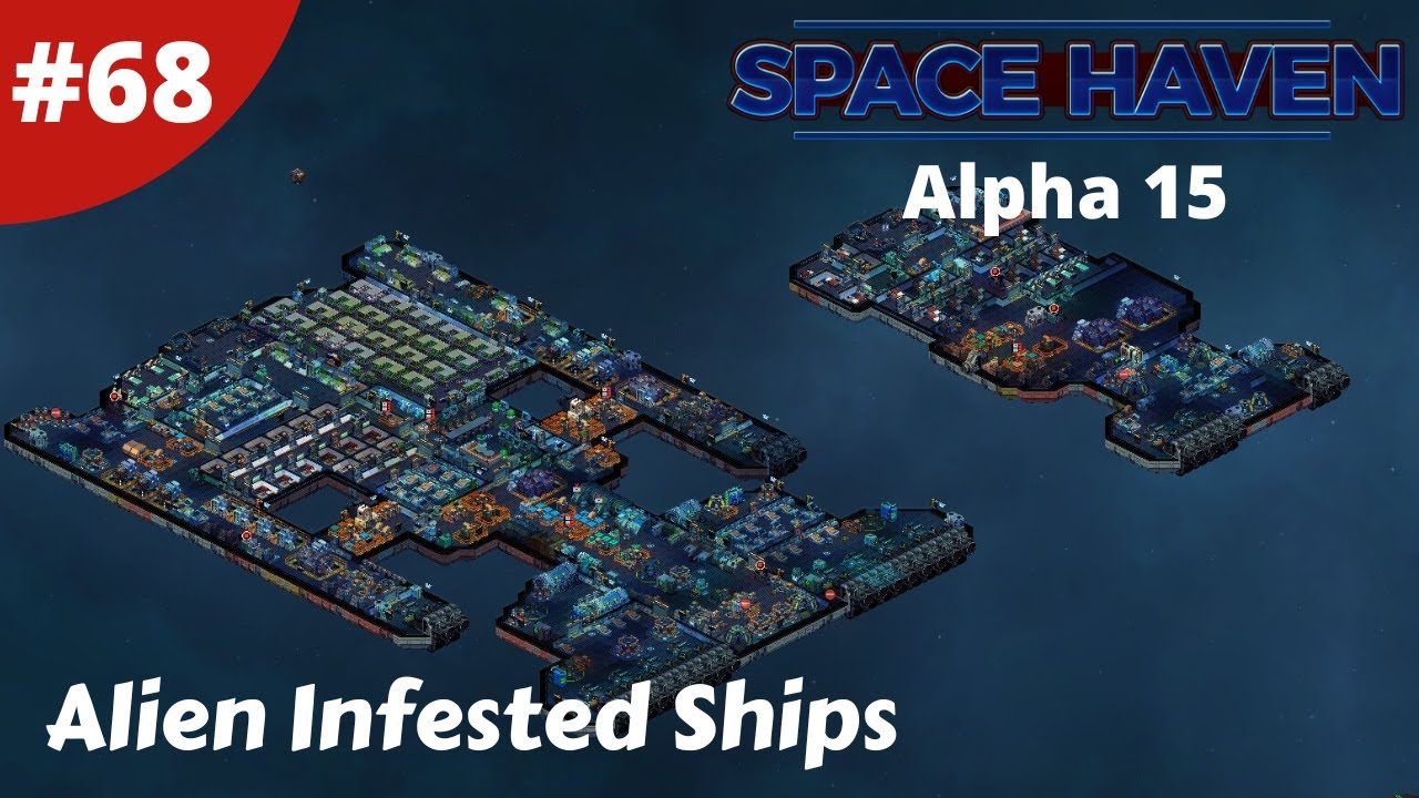 Alien Infested Ships & Micro Meteorite Mayhem - Space Haven - #68 - Alpha 15 Gameplay