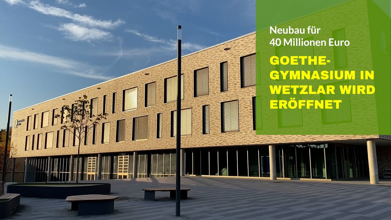 Goethe-Gymnasium in Wetzlar weiht Neubau ein
