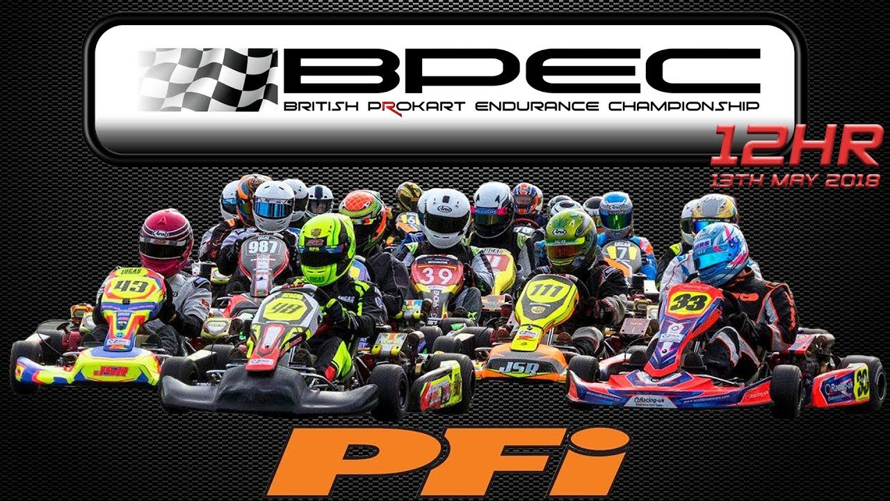 BPEC 12 Hour Endurance - PF International Kart Circuit