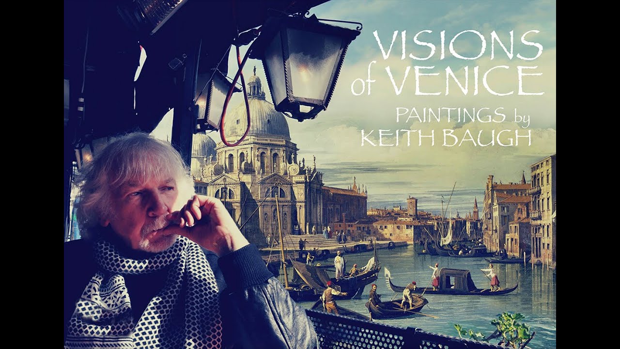 VISIONS of VENICE   Paintings by KEITH BAUGH