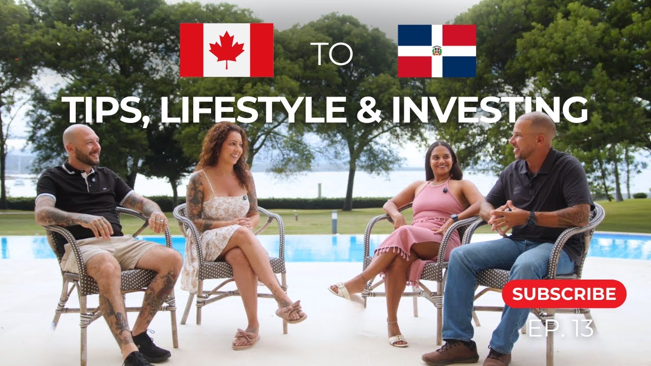 Real Estate Without Borders: Canada to Dominican Republic Tips, Lifestyle & Investing (Episode 13)