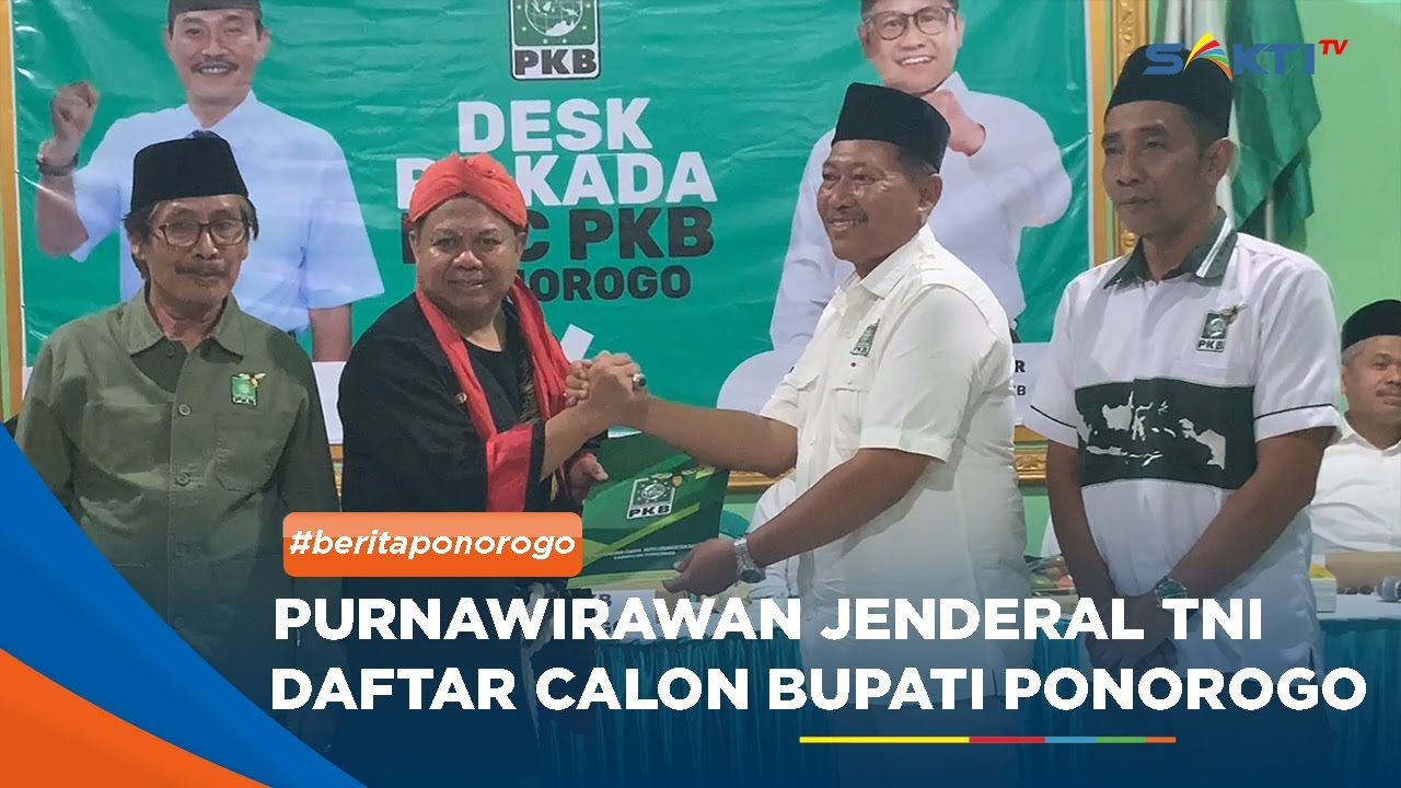 PONOROGO - Purnawirawan Jenderal TNI Daftar Calon Bupati Ponorogo