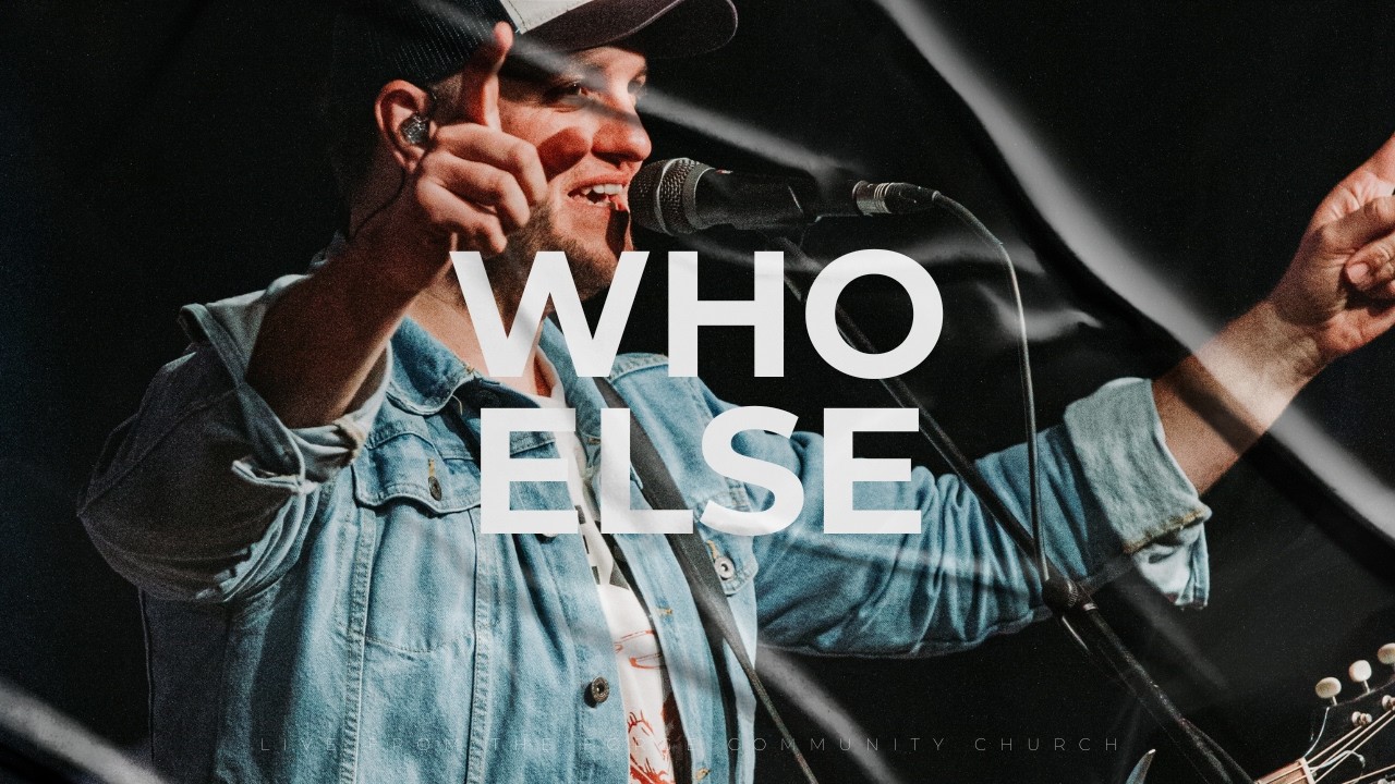 Who Else | feat. Ben Lasky | Forge Community Church