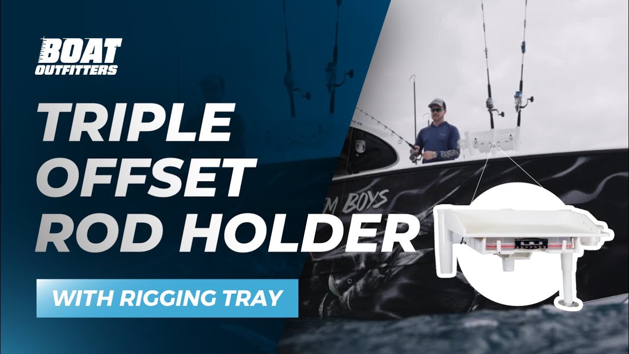 Triple Offset Rod Holder with Rigging Tray | Clean, Organized Offshore Fishing Setup