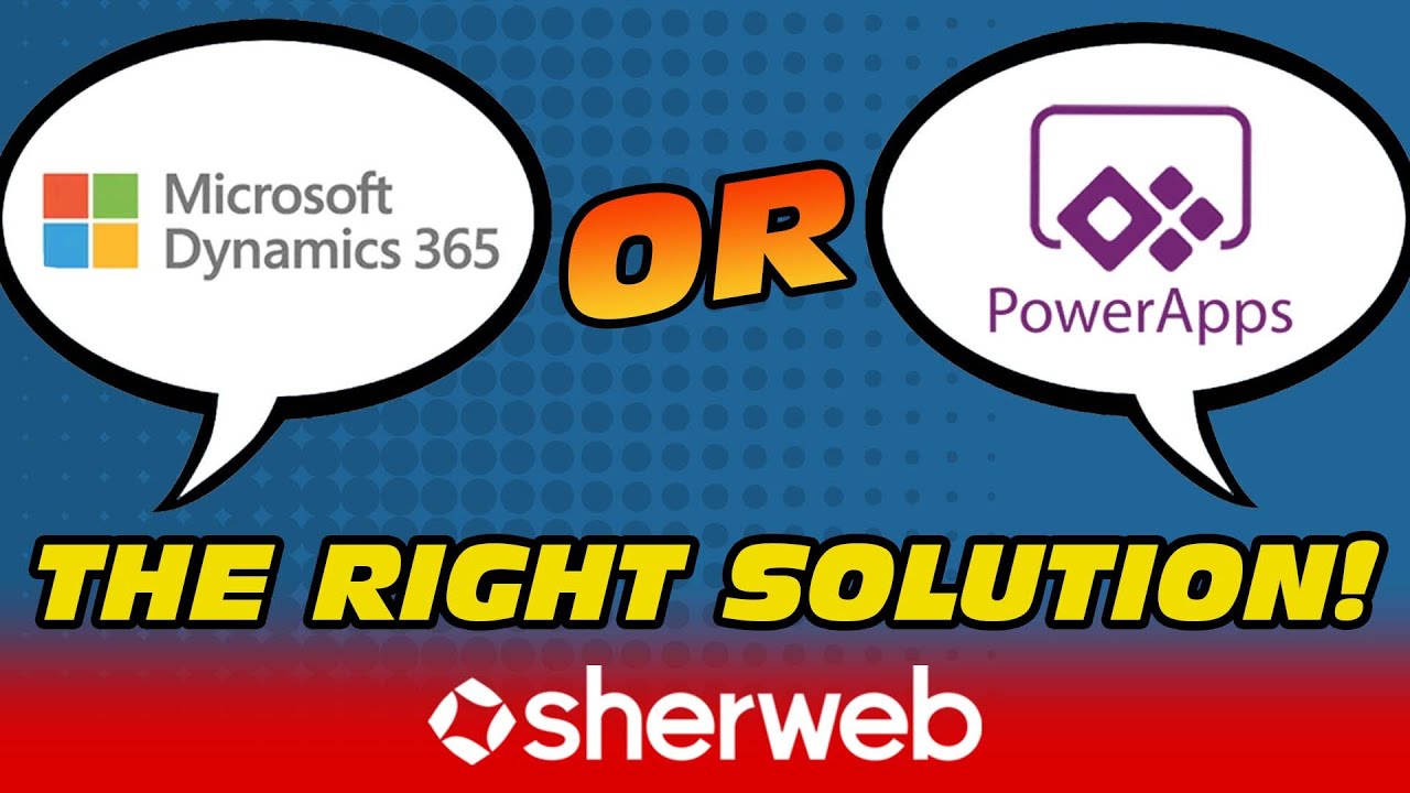 This or that: When to choose between Dynamics 365 and Power App