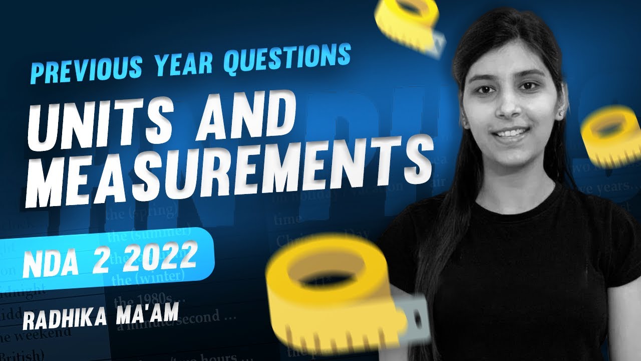 UNITS & MEASUREMENTS PREVIOUS YEAR QUESTIONS   FOR NDA 2 2022 | रणभूमि