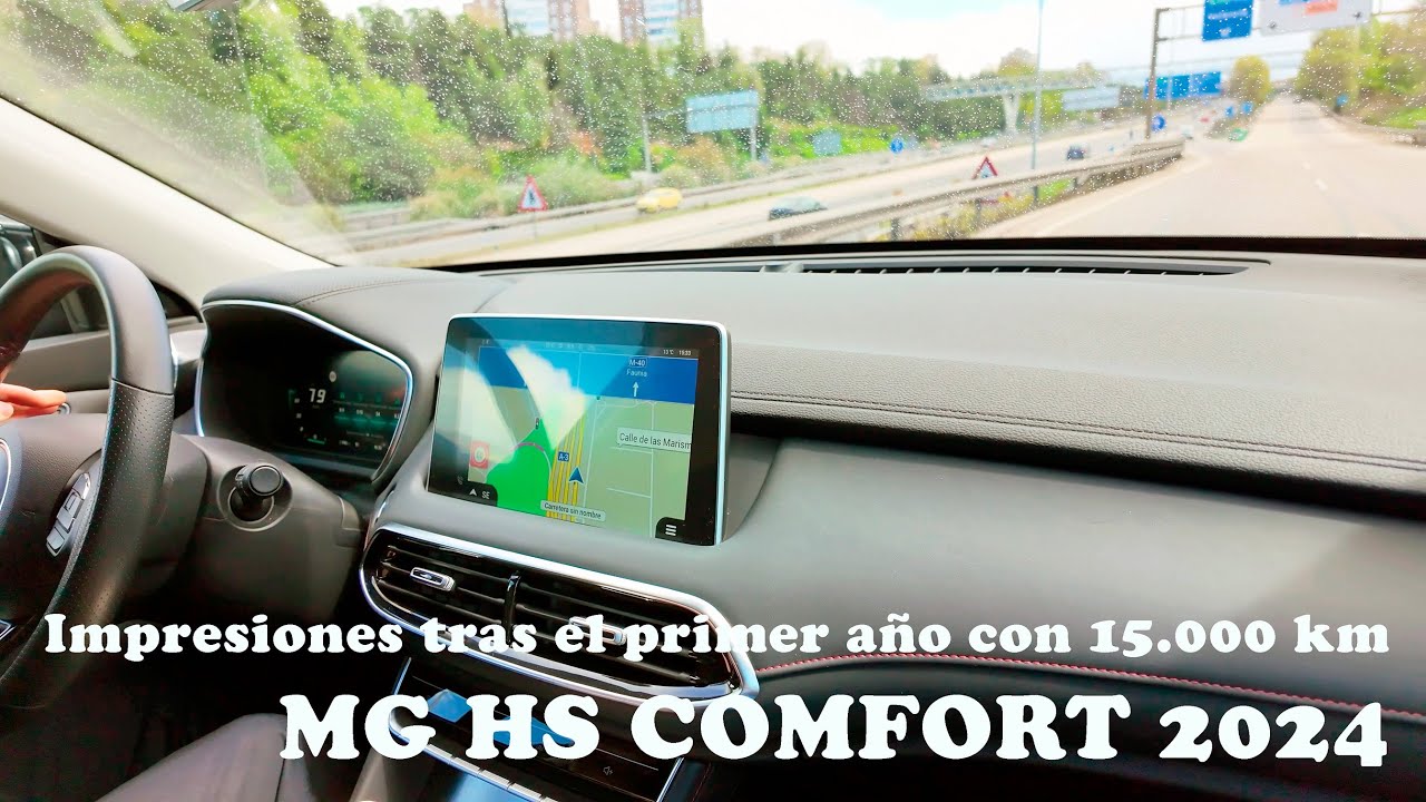 MG HS 2024 COMFORT GASOLINA. Impresiones tras un año de uso y 15.000 km. 1ª revisión oficial