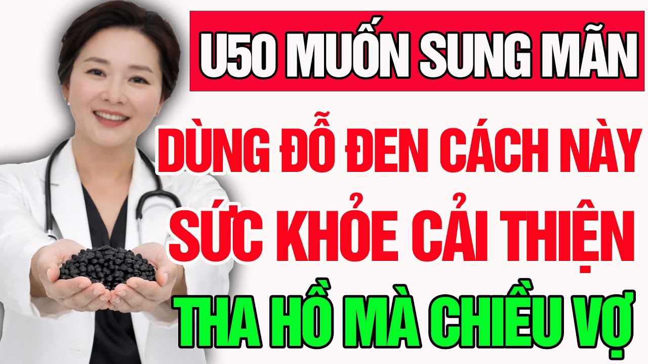 3 bài thuốc từ đỗ đen điều tận gốc tình trạng sức khỏe bị yếu ở nam giới | Sức Khỏe Nam Giới U50