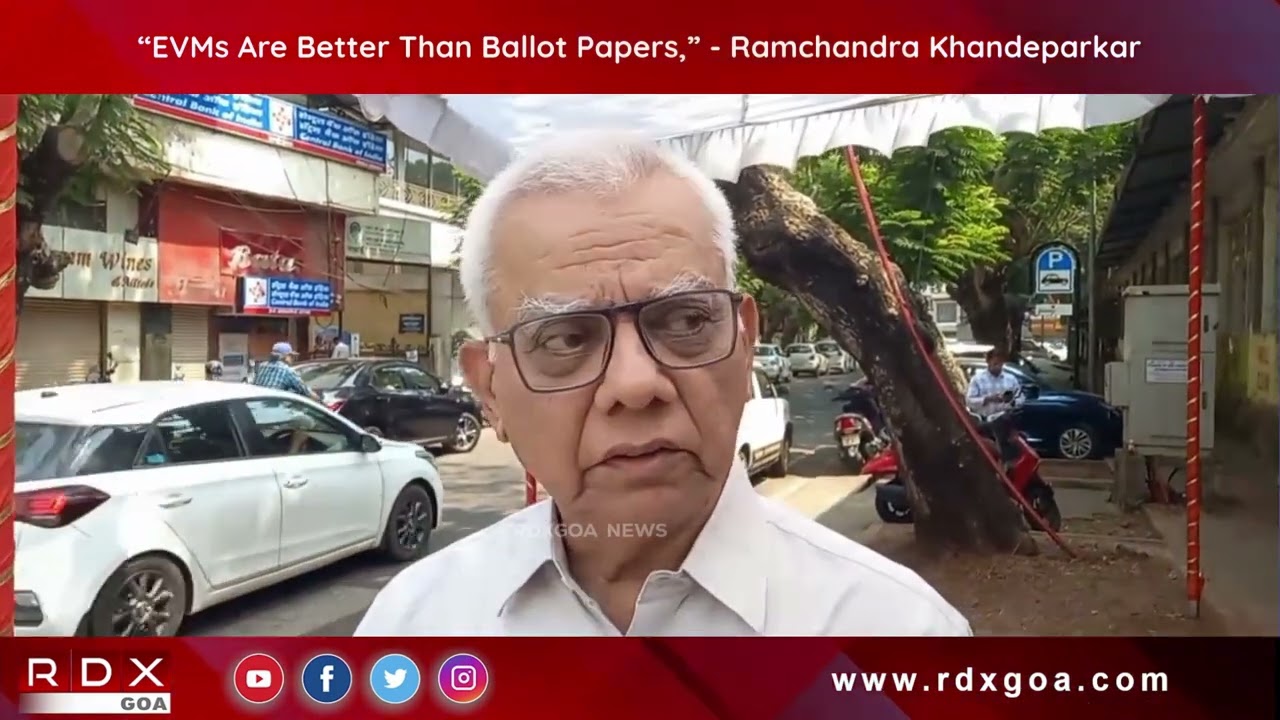“EVMs Are Better Than Ballot Papers,” - Ramchandra Khandeparkar