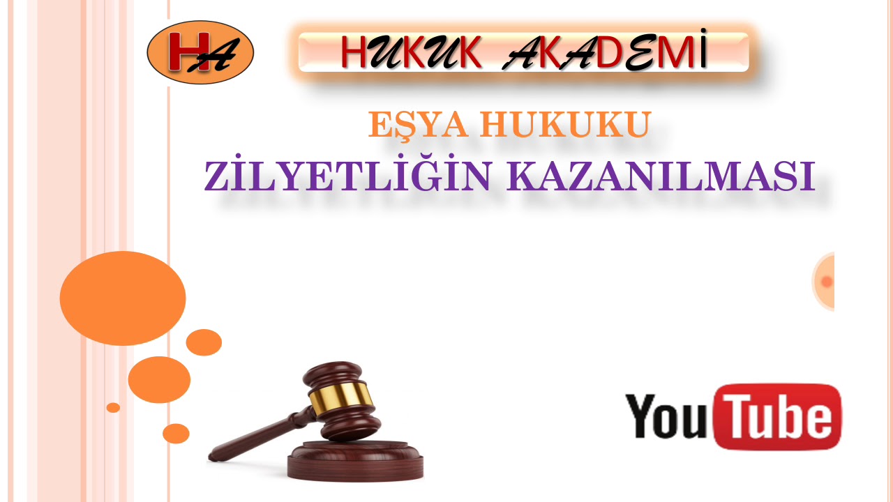 Zilyetliğin Kazanılması (4. Ders Eşya Hukuku)