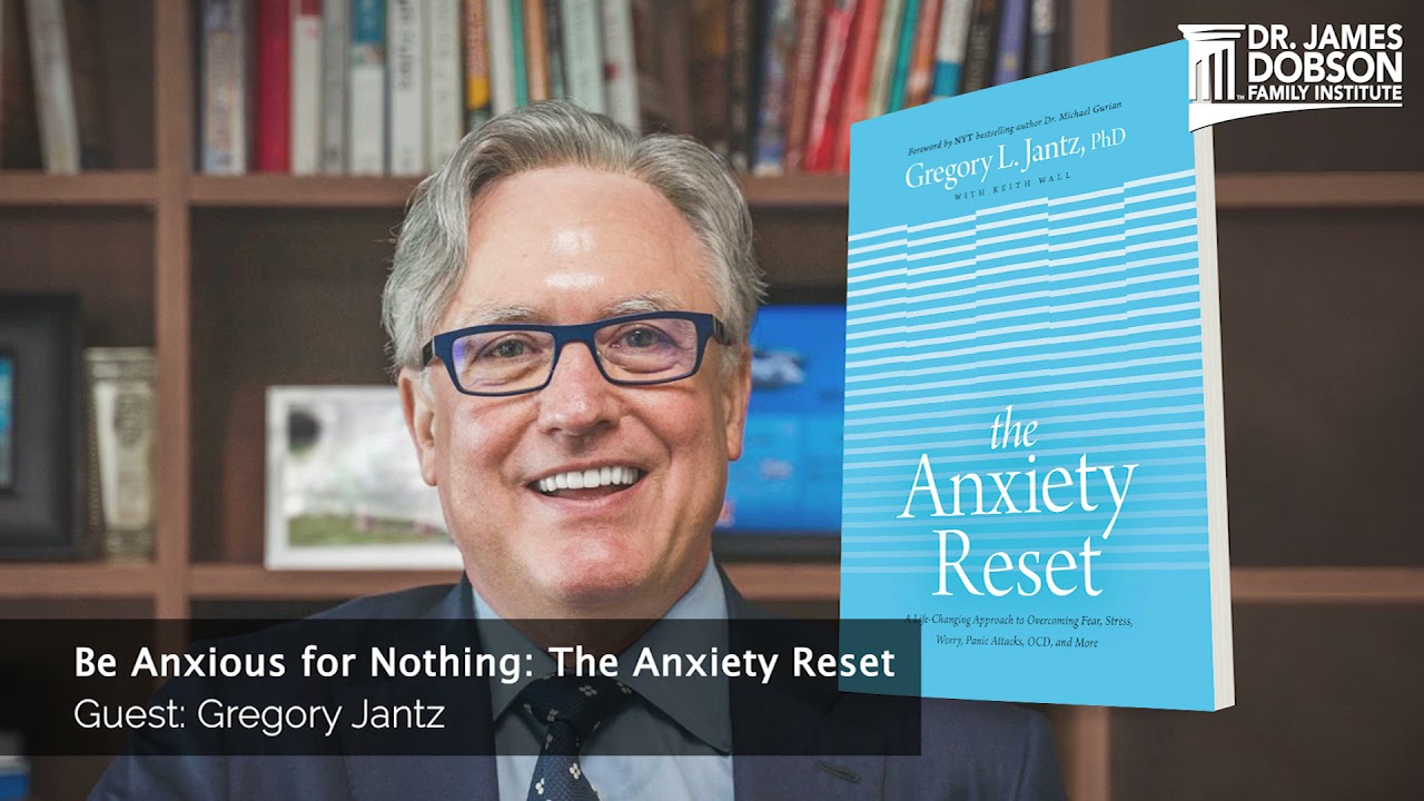 Be Anxious for Nothing: The Anxiety Reset with Guest Gregory Jantz
