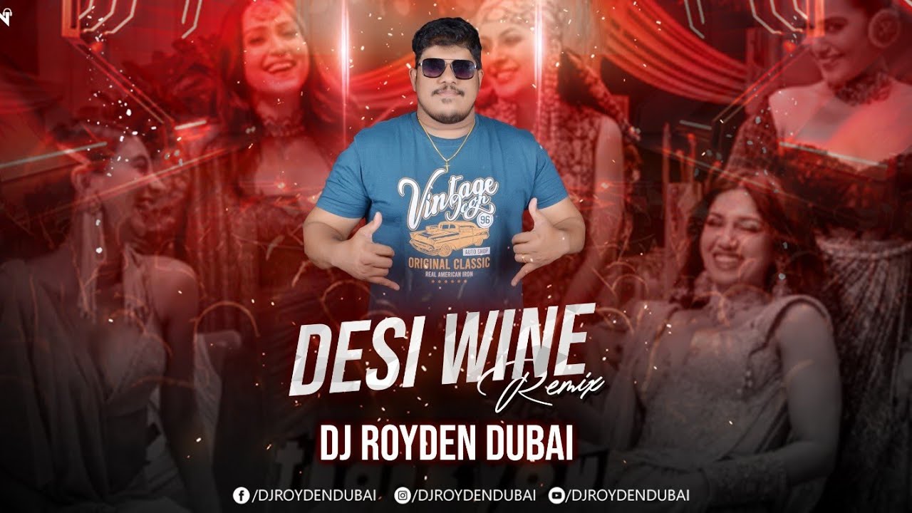 Desi wine Remix By Dj Royden Dubai| From The movie Thank you | Featuring |Shehnaaz Gill, DollySingh