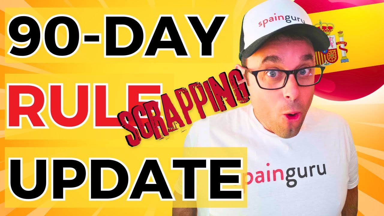 Any Updates About Spain&rsquo;s Plans to Scrap the 90 Day Rule?