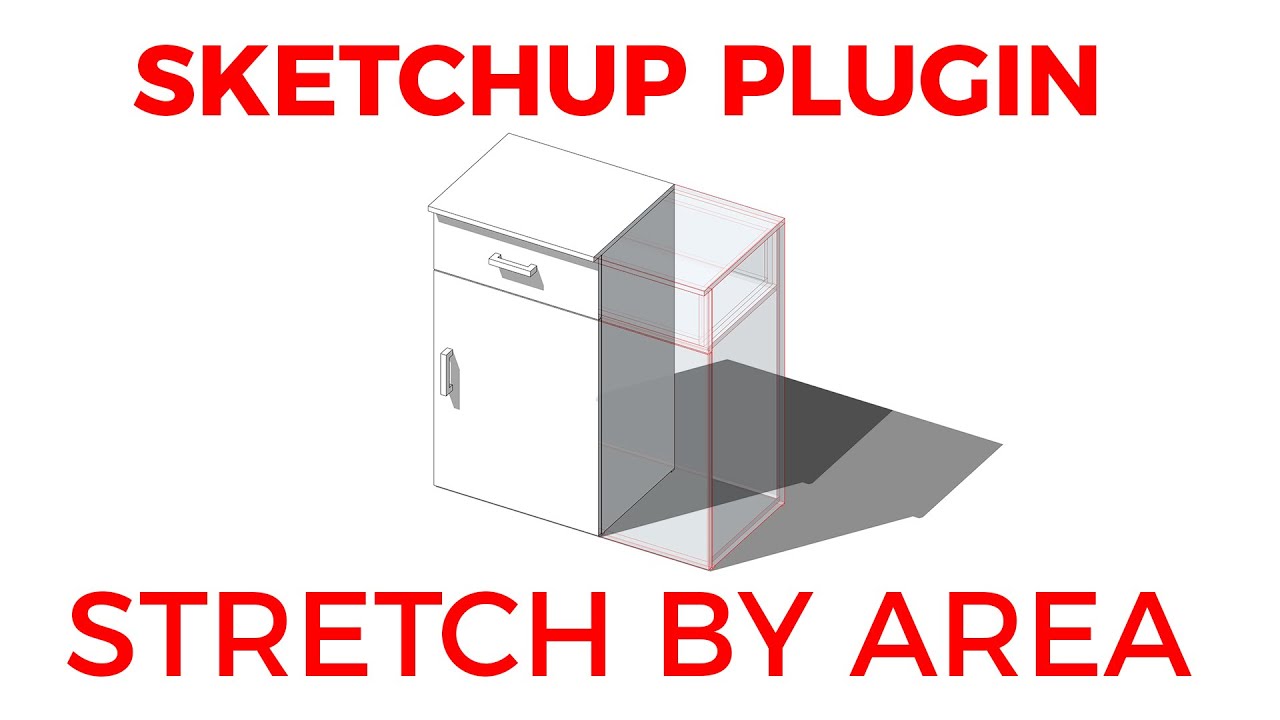 SketchUp Plugin - Stretch by Area