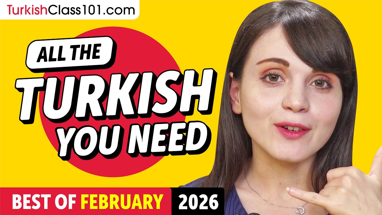Your Monthly Dose of Turkish - Best of February 2026